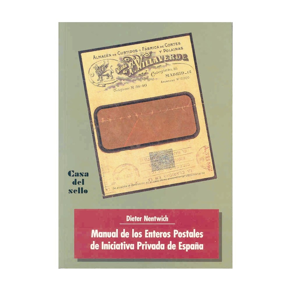 Dieter Nentwich. Manual de los enteros postales de iniciativa privada de España. Madrid, 1993.
