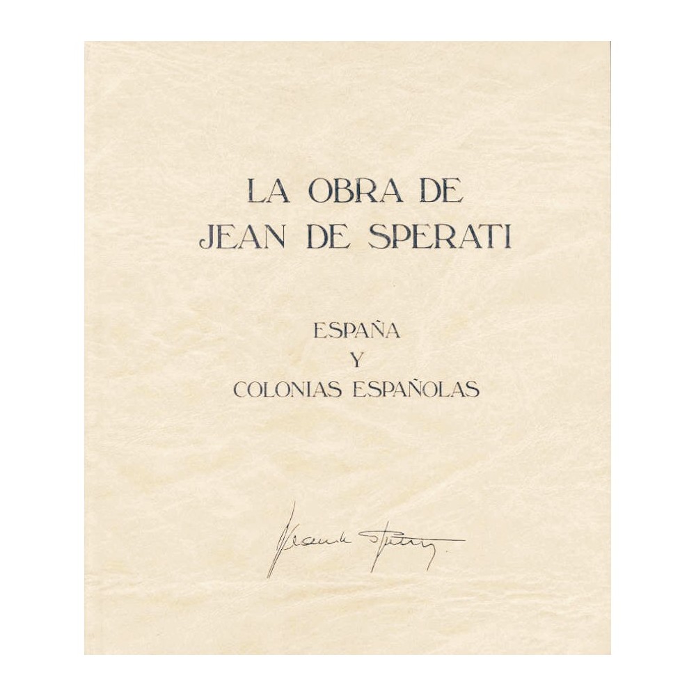 La obra de Juan Sperati. Reedición de la parte de España y Colonias. Rexto en español. Madrid 1983.